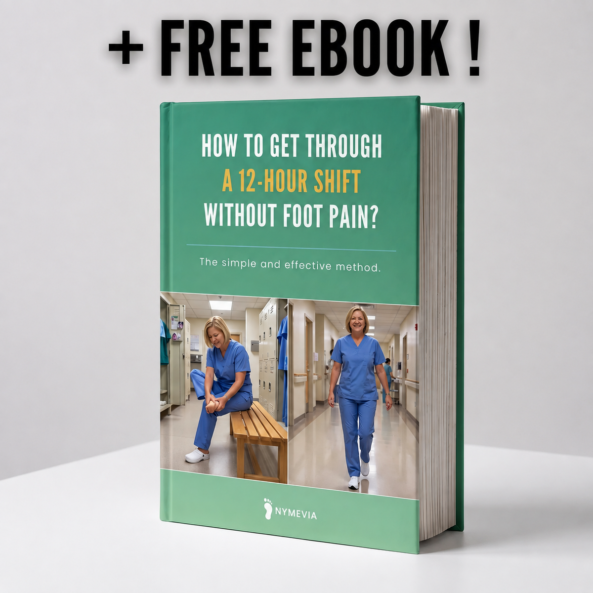 EBOOK: 12 Hours on Your Feet Without Foot Pain